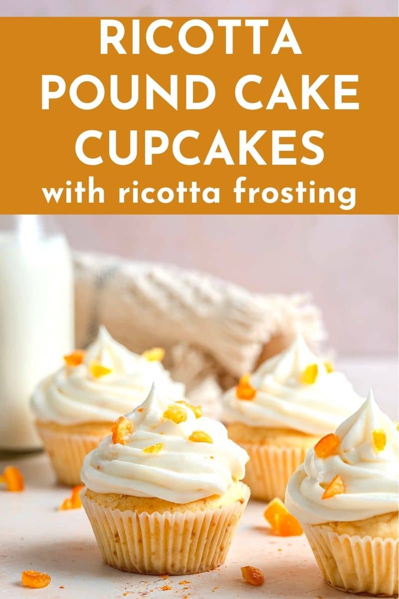 Ricotta Pound Cake Cupcakes with Whipped Ricotta Frosting