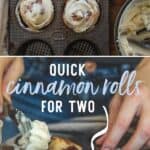 cinnamon rolls for two in a muffin pan