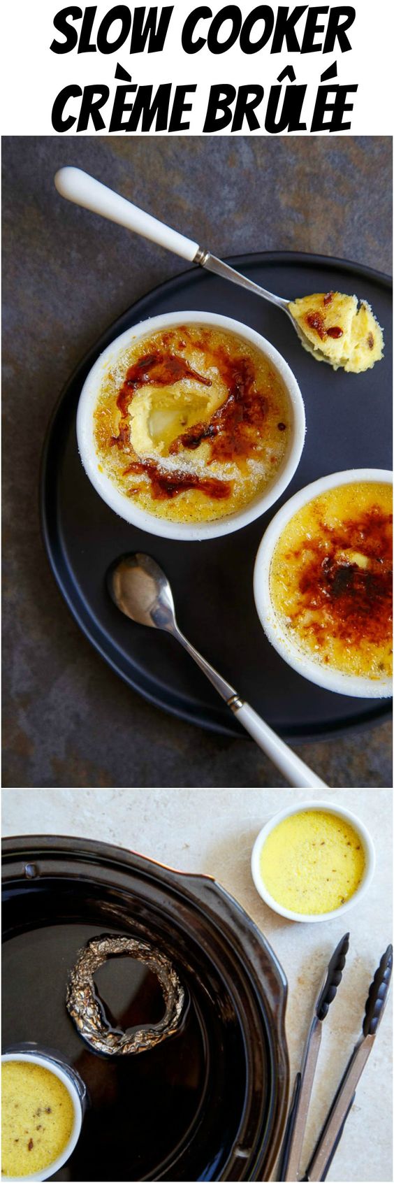 Slow cooker creme brulee made so easily! Crockpot creme brulee takes just 5 minutes of prep and 2 hours on low. No more guessing when creme brulee is done--this is too easy! #crockpot #slowcooker #crockpotdessert #slowcookerdessert #cremebrulee #burntsugar #cremecaramel #dessertfortwo #smallbatchdessert #romanticdessert