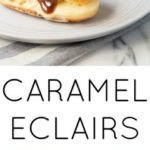 Caramel eclair recipe. Salted caramel eclair glaze recipe for two bite eclairs.