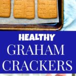 homemade graham crackers made with honey