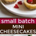 Mini cheesecakes with graham cracker crust made in a muffin pan. Small batch mini cheesecake recipe makes 4 mini cheesecake cupcakes.