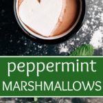 Vanilla Mint Homemade Marshmallows from scratch. Homemade marshmallows with fresh mint.